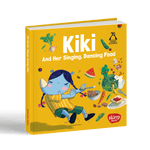 Kiki And Her Singing, Dancing Food: A Fun Book To Learn About Healthy Eating