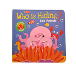 Lift A Flap : Sea Animals - Who's Hiding?