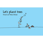 LETS PLANT TREES - ENGLISH